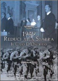 1949. Reduci alla sbarra. Il caso D'Onofrio di Emanuela Rizzotto - DVD