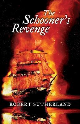 The Schooners Revenge - Robert Sutherland - cover