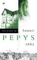 The Diary of Samuel Pepys: Volume III - 1662 - Samuel Pepys - cover