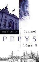 The Diary of Samuel Pepys: Volume Ix - 1668-1669 - Samuel Pepys - cover