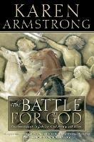 The Battle for God: Fundamentalism in Judaism, Christianity and Islam - Karen Armstrong - cover