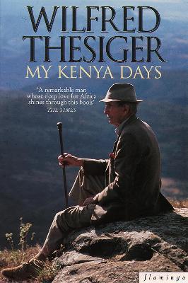 My Kenya Days - Wilfred Thesiger - cover