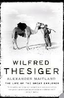 Wilfred Thesiger: The Life of the Great Explorer - Alexander Maitland - cover