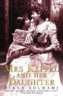 Mrs Keppel and Her Daughter - Diana Souhami - cover