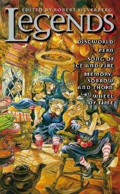 Legends: Discworld, Pern, Song of Ice and Fire, Memory, Sorrow and Thorn, Wheel of Time - cover