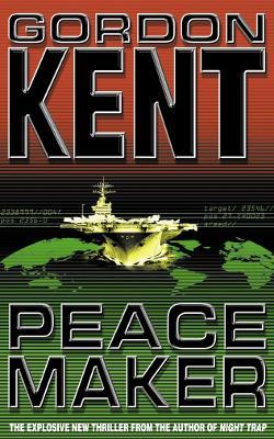 Peacemaker - Gordon Kent - cover