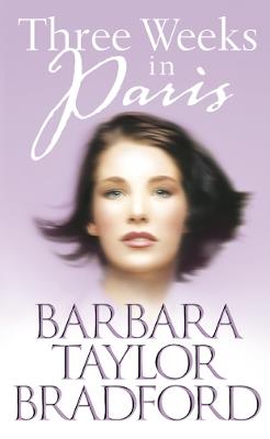 Three Weeks in Paris - Barbara Taylor Bradford - cover