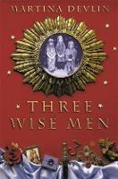 Three Wise Men - Martina Devlin - cover