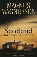 Scotland: The Story of a Nation - Magnus Magnusson - cover