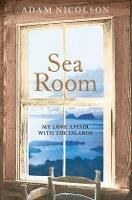 Sea Room - Adam Nicolson - cover