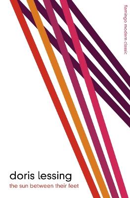 The Sun Between Their Feet: Collected African Stories Volume Two - Doris Lessing - cover
