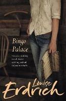 The Bingo Palace - Louise Erdrich - cover