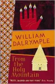 From the Holy Mountain: A Journey in the Shadow of Byzantium - William Dalrymple - cover