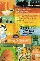 Travels in an Old Tongue: Touring the World Speaking Welsh - Pamela Petro - cover