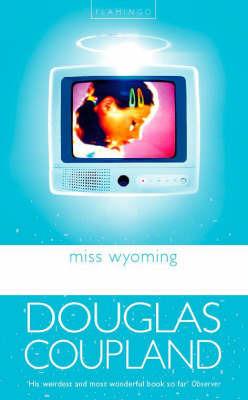 Miss Wyoming - Douglas Coupland - cover
