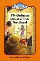Sir Quinton Quest Hunts the Jewel - Kaye Umansky - cover