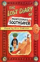The Lost Diary of Montezuma's Soothsayer - Clive Dickinson - cover
