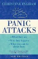 Panic Attacks: What They are, Why They Happen, and What You Can Do About Them [2016 Revised Edition]