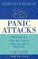 Panic Attacks: What They are, Why the Happen, and What You Can Do About Them [2016 Revised Edition] - Christine Ingham - cover