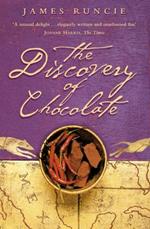 The Discovery of Chocolate: A Novel