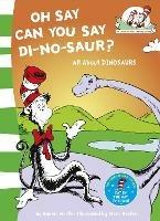Oh Say Can You Say Di-no-saur?: All About Dinosaurs - Bonnie Worth - cover