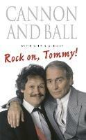 Rock On, Tommy! - Tommy Cannon,Bobby Ball - cover