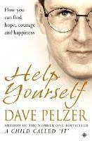 Help Yourself: How You Can Find Hope, Courage and Happiness - Dave Pelzer - cover