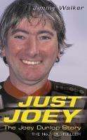 Just Joey: The Joey Dunlop Story - Jimmy Walker - cover