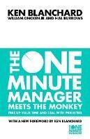 The One Minute Manager Meets the Monkey - Kenneth Blanchard,William Oncken, Jr.,Hal Burrows - cover