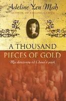 A Thousand Pieces of Gold: A Memoir of China's Past Through its Proverbs - Adeline Yen Mah - cover