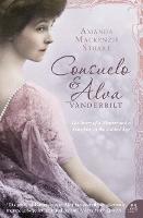Consuelo and Alva Vanderbilt: The Story of a Mother and a Daughter in the ‘Gilded Age’ - Amanda Mackenzie Stuart - cover