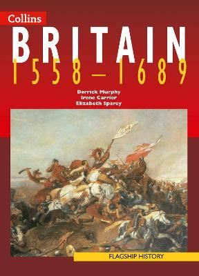 Britain 1558-1689 - Derrick Murphy,Elizabeth Sparey,Irene Carrier - cover