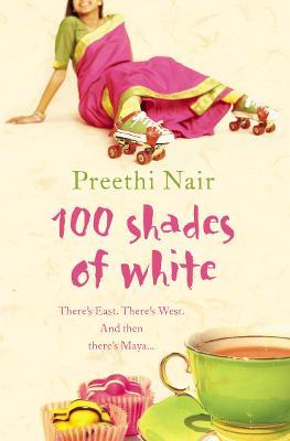 One Hundred Shades of White - Preethi Nair - cover