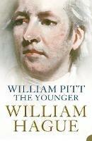 William Pitt the Younger: A Biography - William Hague - cover