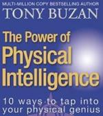 The Power of Physical Intelligence: 10 Ways to Tap into Your Physical Genius