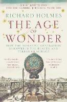 The Age of Wonder: How the Romantic Generation Discovered the Beauty and Terror of Science - Richard Holmes - cover