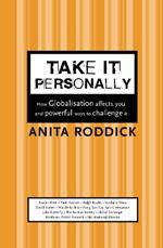 Take It Personally: How Globalisation Affects You and Powerful Ways to Challenge it