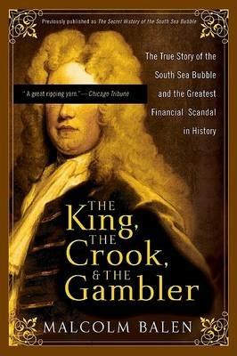 The Secret History of the South Sea Bubble: The World's First Great Financial Scandal - Malcolm Balen - cover
