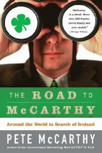 The Road to McCarthy: Around the World in Search of Ireland - Pete McCarthy - cover