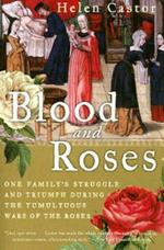Blood and Roses: The Paston Family in the Fifteenth Century