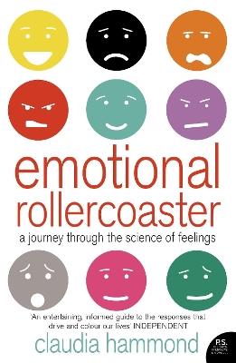 Emotional Rollercoaster: A Journey Through the Science of Feelings - Claudia Hammond - cover