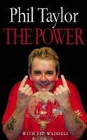 The Power: My Autobiography - Phil Taylor - cover