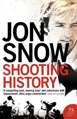 Shooting History: A Personal Journey - Jon Snow - cover