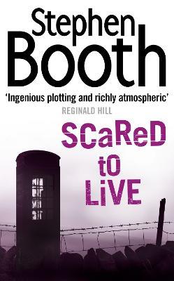 Scared to Live - Stephen Booth - cover