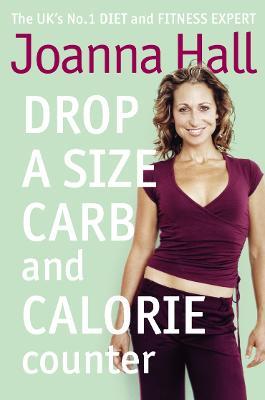Drop a Size Calorie and Carb Counter - Joanna Hall - cover