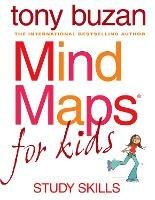 Mind Maps for Kids: Study Skills - Tony Buzan - cover