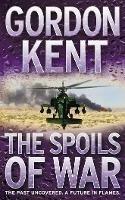 The Spoils of War - Gordon Kent - cover