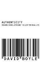 Authenticity: Brands, Fakes, Spin and the Lust for Real Life