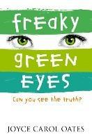 Freaky Green Eyes - Joyce Carol Oates - cover