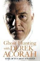 Ghost Hunting with Derek Acorah - Derek Acorah - cover
